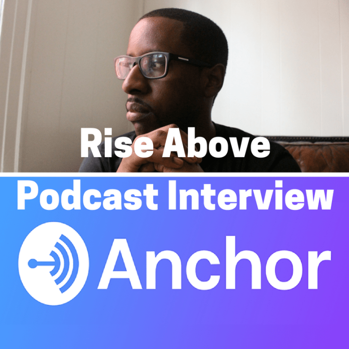 Rise Above Podcast Interview